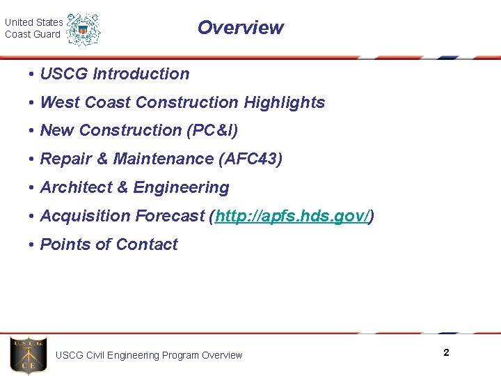 United States Coast Guard Overview • USCG Introduction • West Coast Construction Highlights •