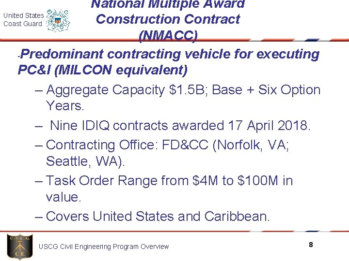 National Multiple Award United States Construction Contract Coast Guard (NMACC) -Predominant contracting vehicle for