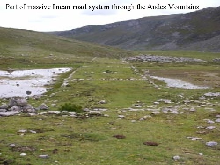 Part of massive Incan road system through the Andes Mountains 