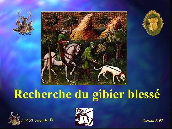 Recherche du gibier blessé ANCGG copyright © Version X. 05 