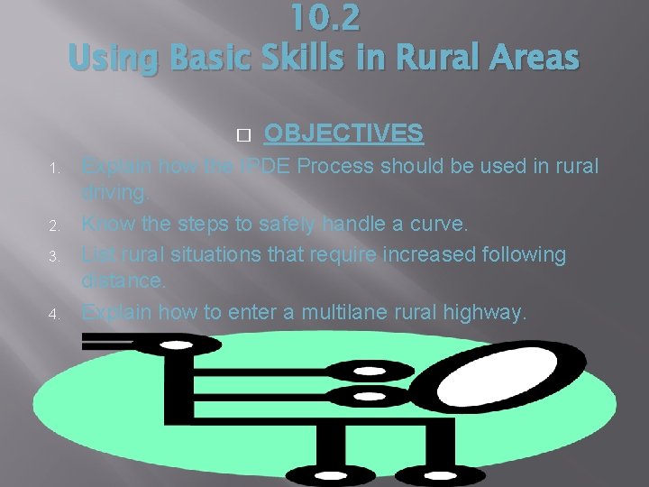 10. 2 Using Basic Skills in Rural Areas � 1. 2. 3. 4. OBJECTIVES