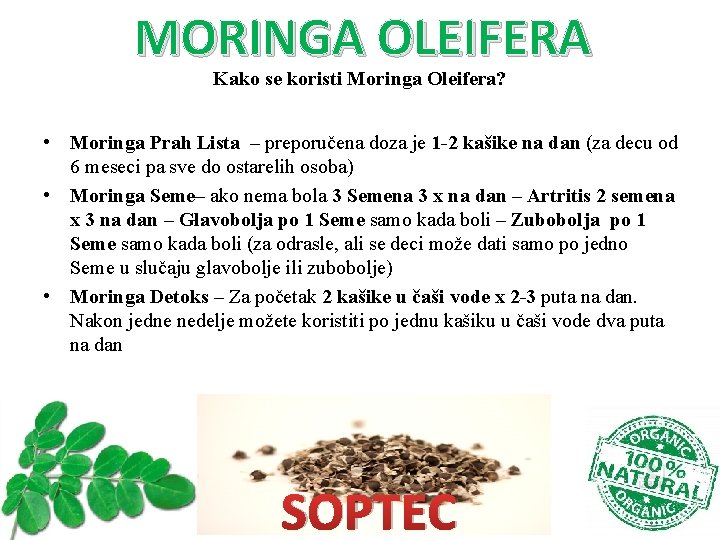MORINGA OLEIFERA Kako se koristi Moringa Oleifera? • Moringa Prah Lista – preporučena doza MORINGA OLEIFERA Kako se koristi Moringa Oleifera? • Moringa Prah Lista – preporučena doza