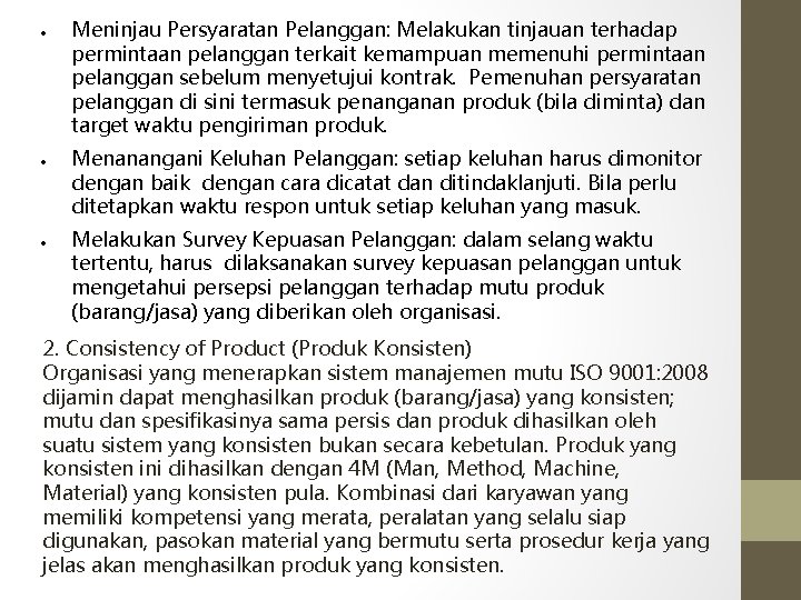  Meninjau Persyaratan Pelanggan: Melakukan tinjauan terhadap permintaan pelanggan terkait kemampuan memenuhi permintaan pelanggan