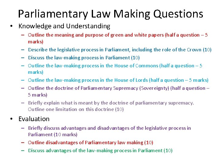 Parliamentary Law Making Questions • Knowledge and Understanding – Outline the meaning and purpose