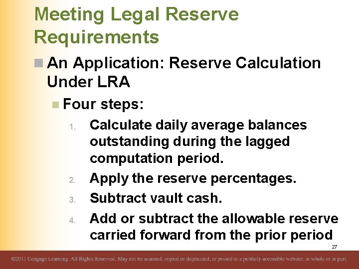 Meeting Legal Reserve Requirements n An Application: Reserve Calculation Under LRA n Four 1.