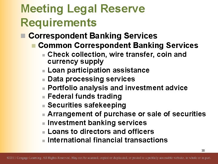 Meeting Legal Reserve Requirements n Correspondent Banking Services n Common Correspondent Banking Services n