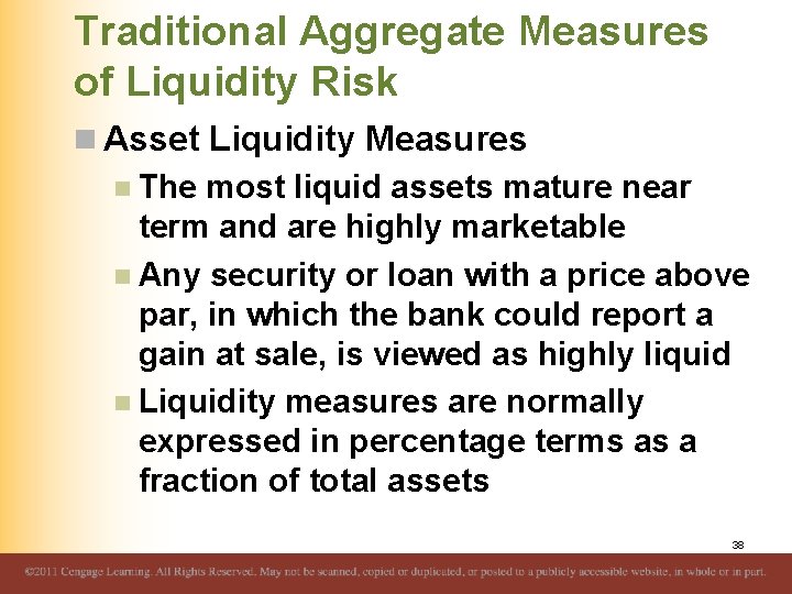 Traditional Aggregate Measures of Liquidity Risk n Asset Liquidity Measures n The most liquid