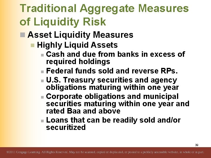 Traditional Aggregate Measures of Liquidity Risk n Asset Liquidity Measures n Highly Liquid Assets