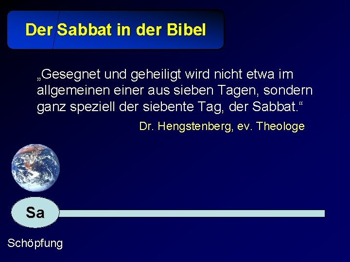 Der Sabbat in der Bibel „Gesegnet und geheiligt wird nicht etwa im allgemeinen einer