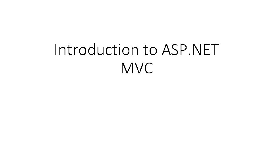 Introduction to ASP. NET MVC 