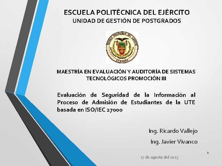 ESCUELA POLITÉCNICA DEL EJÉRCITO UNIDAD DE GESTIÓN DE POSTGRADOS MAESTRÍA EN EVALUACIÓN Y AUDITORÍA