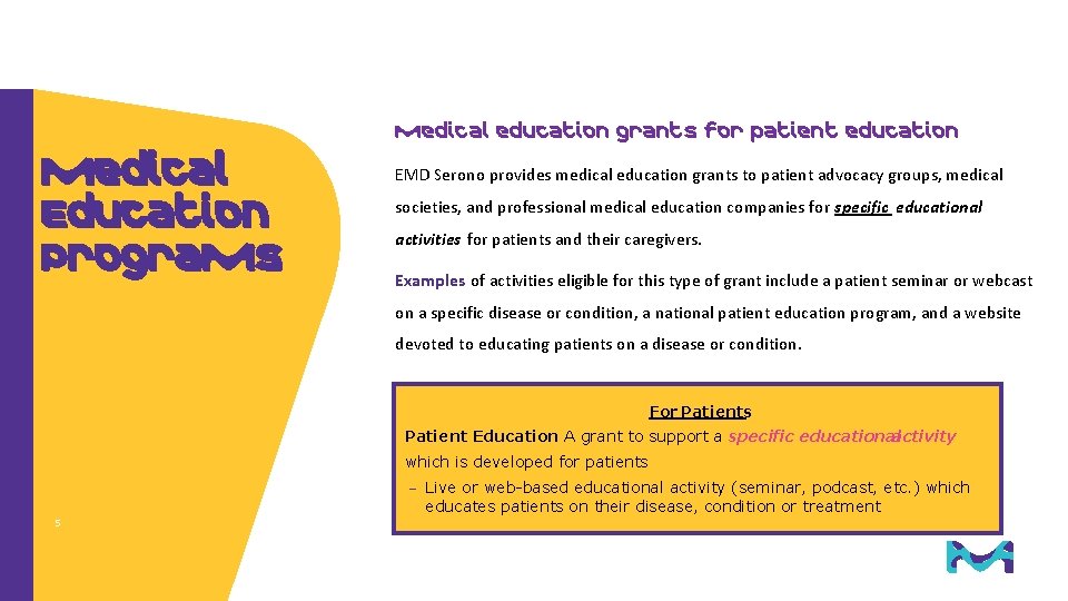 medical education grants for patient education Medical Education Programs EMD Serono provides medical education