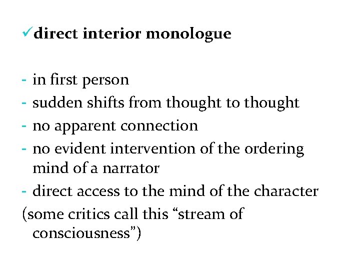 üdirect interior monologue in first person sudden shifts from thought to thought no apparent üdirect interior monologue in first person sudden shifts from thought to thought no apparent