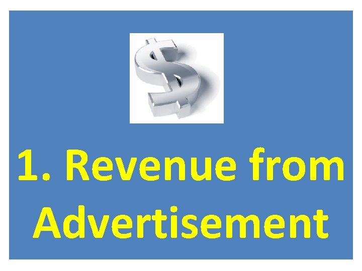 1. Revenue from Advertisement 