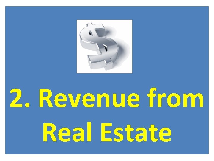 2. Revenue from Real Estate 