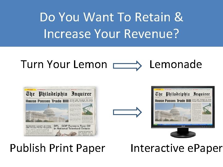 Do You Want To Retain & Increase Your Revenue? Turn Your Lemon Publish Print