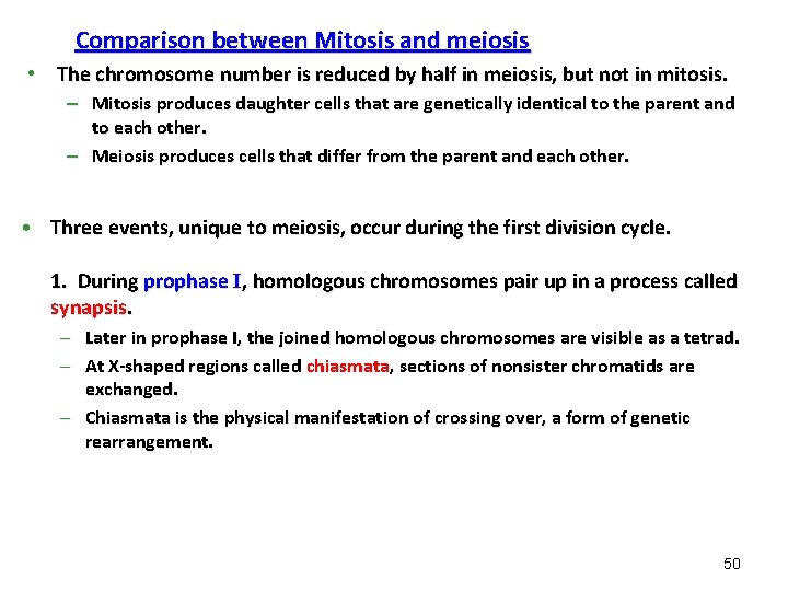 Comparison between Mitosis and meiosis • The chromosome number is reduced by half in Comparison between Mitosis and meiosis • The chromosome number is reduced by half in