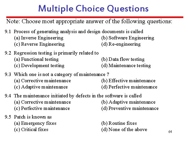 Multiple Choice Questions Note: Choose most appropriate answer of the following questions: 9. 1