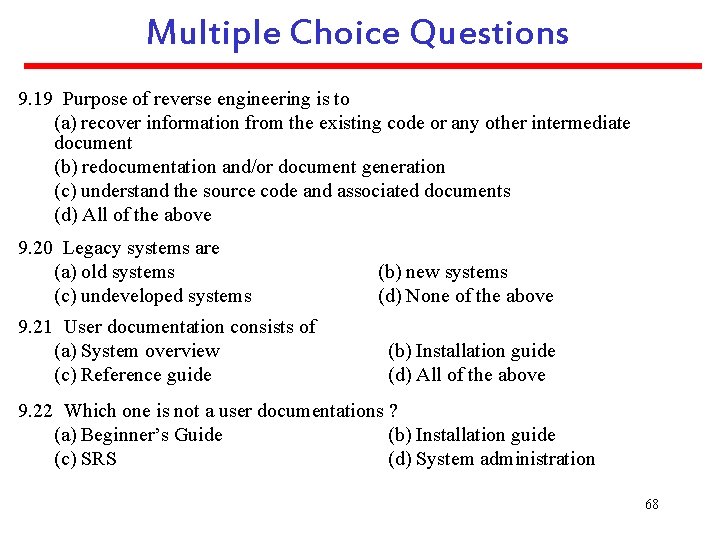 Multiple Choice Questions 9. 19 Purpose of reverse engineering is to (a) recover information