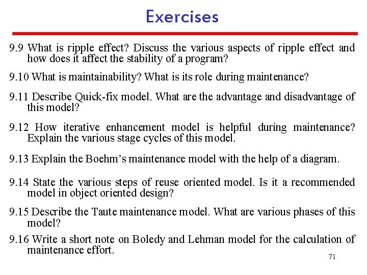 Exercises 9. 9 What is ripple effect? Discuss the various aspects of ripple effect