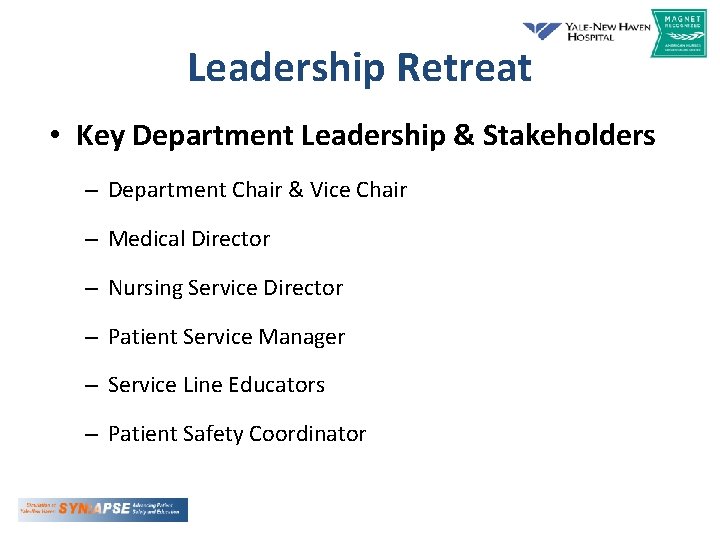 Leadership Retreat • Key Department Leadership & Stakeholders – Department Chair & Vice Chair