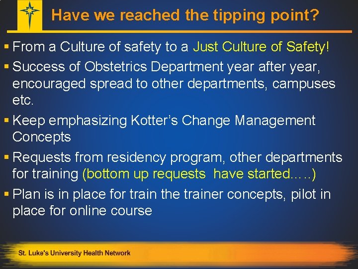 Have we reached the tipping point? § From a Culture of safety to a