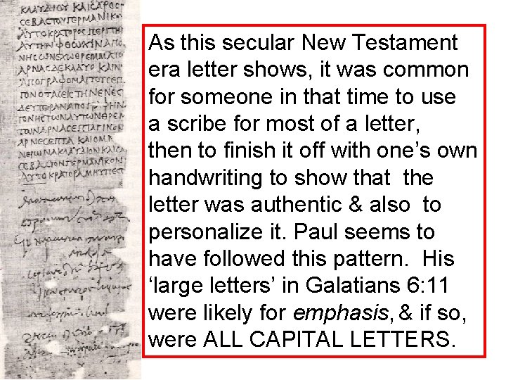 As this secular New Testament era letter shows, it was common for someone in
