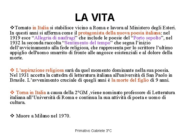 LA VITA v. Tornato in Italia si stabilisce vicino a Roma e lavora al