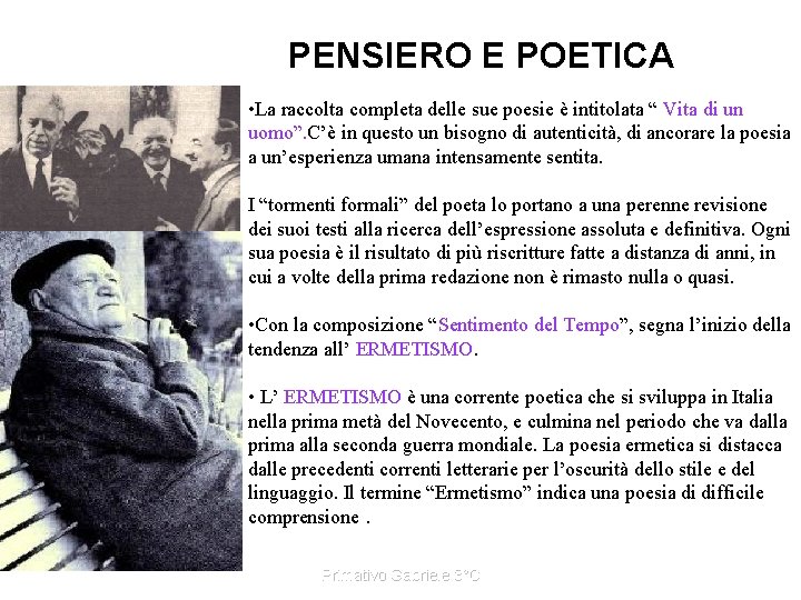 PENSIERO E POETICA • La raccolta completa delle sue poesie è intitolata “ Vita