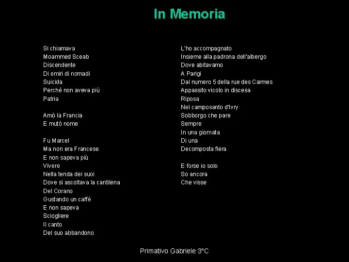 In Memoria Si chiamava Moammed Sceab Discendente Di emiri di nomadi Suicida Perché non