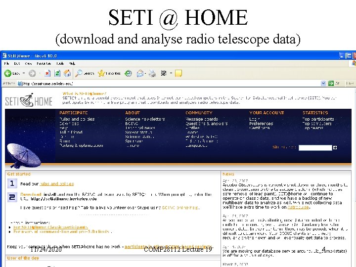 SETI @ HOME (download analyse radio telescope data) 11/24/2020 COMP 28112 Lecture 19 4