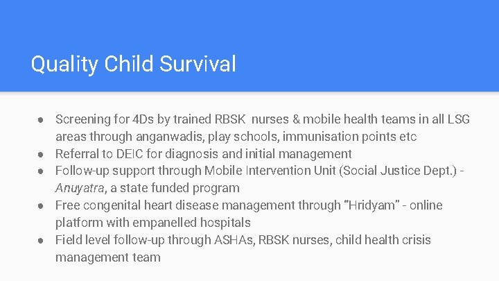 Quality Child Survival ● Screening for 4 Ds by trained RBSK nurses & mobile