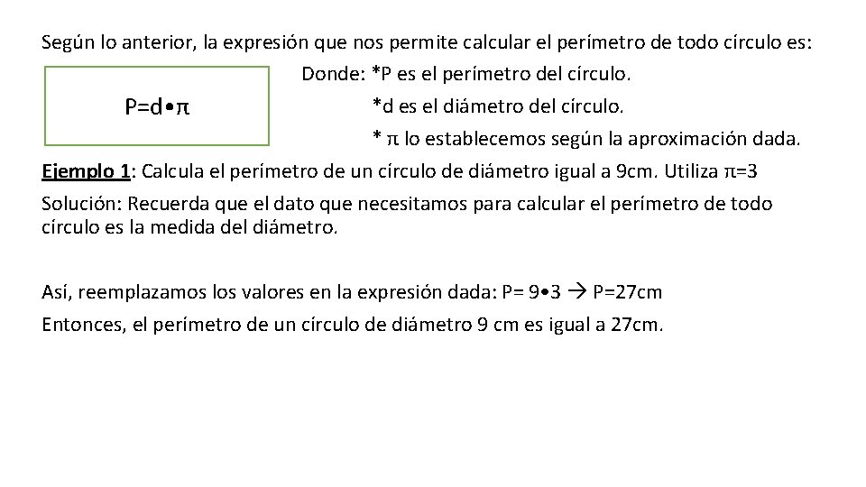Según lo anterior, la expresión que nos permite calcular el perímetro de todo círculo