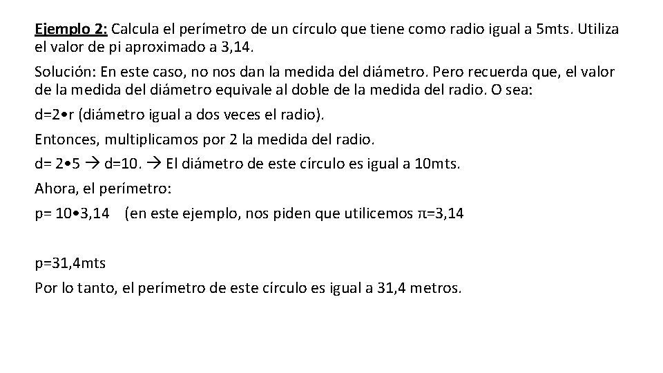 Ejemplo 2: Calcula el perímetro de un círculo que tiene como radio igual a