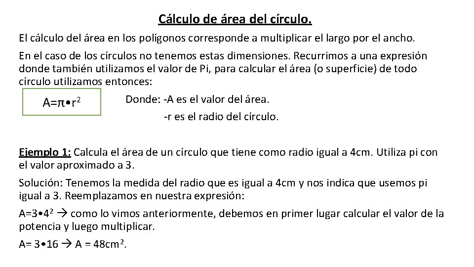 Cálculo de área del círculo. El cálculo del área en los polígonos corresponde a