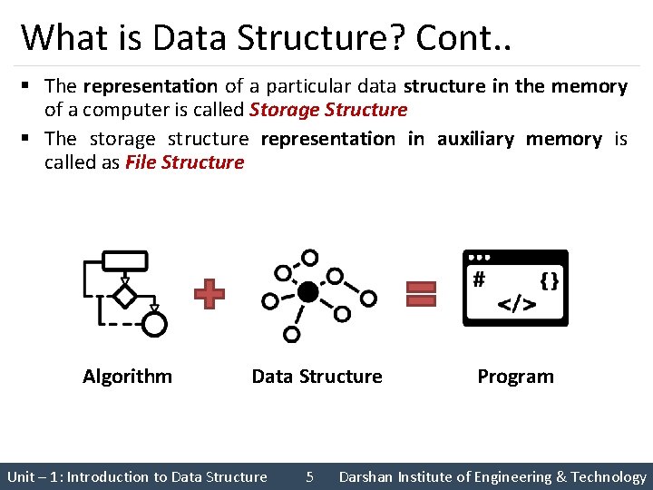 What is Data Structure? Cont. . § The representation of a particular data structure