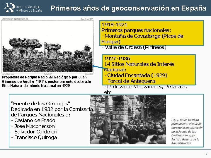 Primeros años de geoconservación en España 1918 -1921 Primeros parques nacionales: - Montaña de