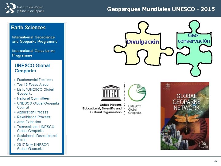 Geoparques Mundiales UNESCO - 2015 Divulgación Geoconservación 40 