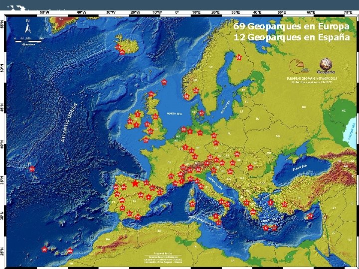 69 Geoparques en Europa 12 Geoparques en España 44 