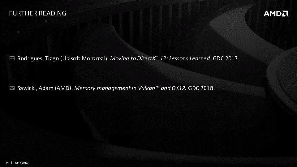 FURTHER READING Rodrigues, Tiago (Ubisoft Montreal). Moving to Direct. X ® 12: Lessons Learned. FURTHER READING Rodrigues, Tiago (Ubisoft Montreal). Moving to Direct. X ® 12: Lessons Learned.