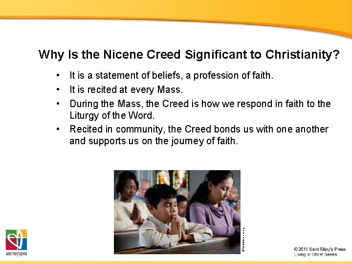 Why Is the Nicene Creed Significant to Christianity? © faithfulcitizenship. org • It is