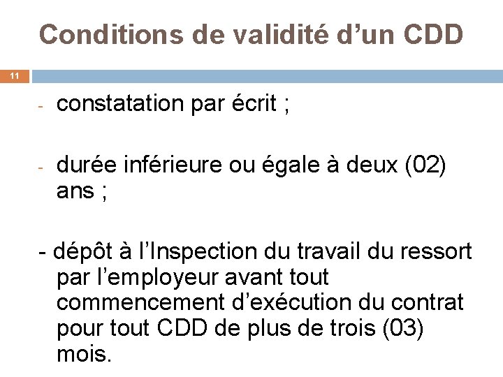 Conditions de validité d’un CDD 11 - - constatation par écrit ; durée inférieure