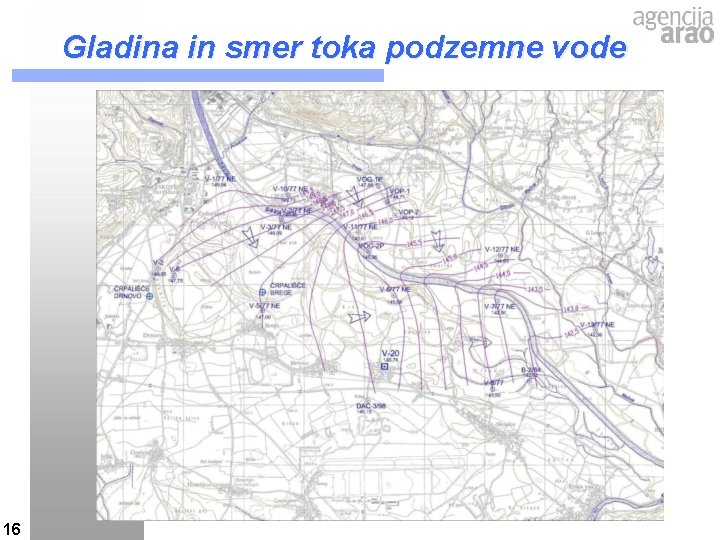 Gladina in smer toka podzemne vode 16 Gladina in smer toka podzemne vode 16