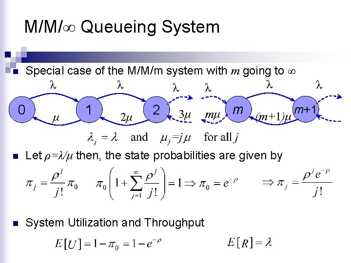 M/M/∞ Queueing System n Special case of the M/M/m system with m going to