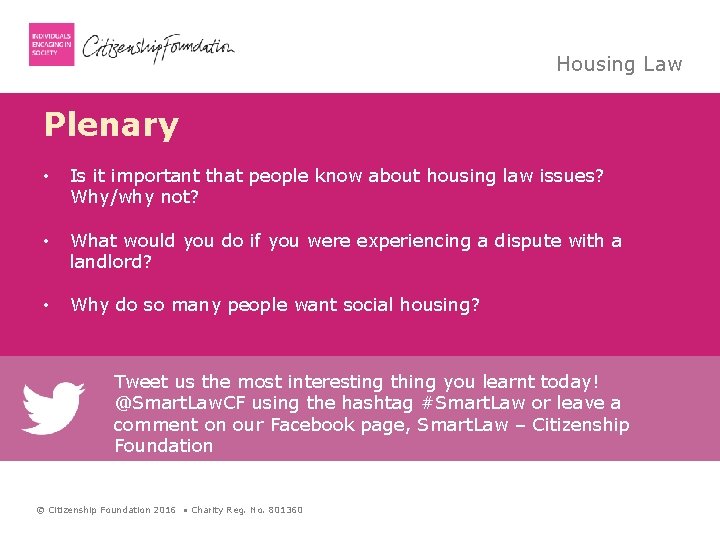 Housing Law Plenary • Is it important that people know about housing law issues?