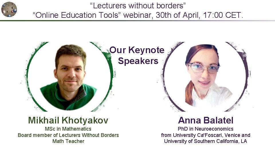 “Lecturers without borders” “Online Education Tools” webinar, 30 th of April, 17: 00 CET.