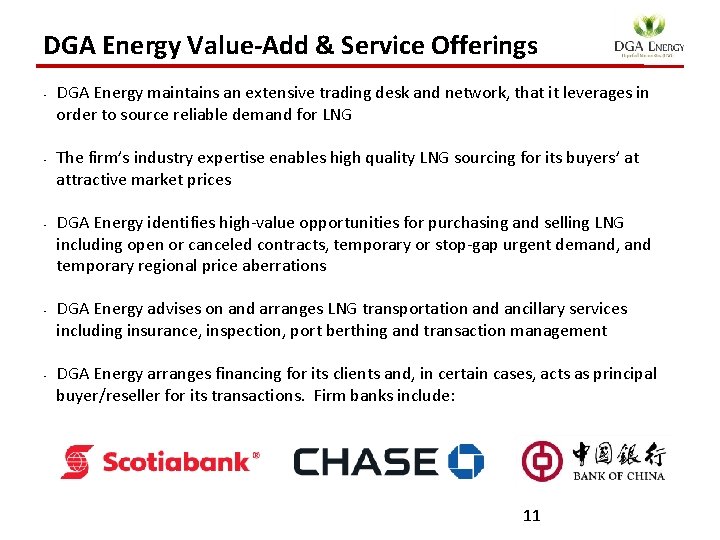 DGA Energy Value-Add & Service Offerings • • • DGA Energy maintains an extensive