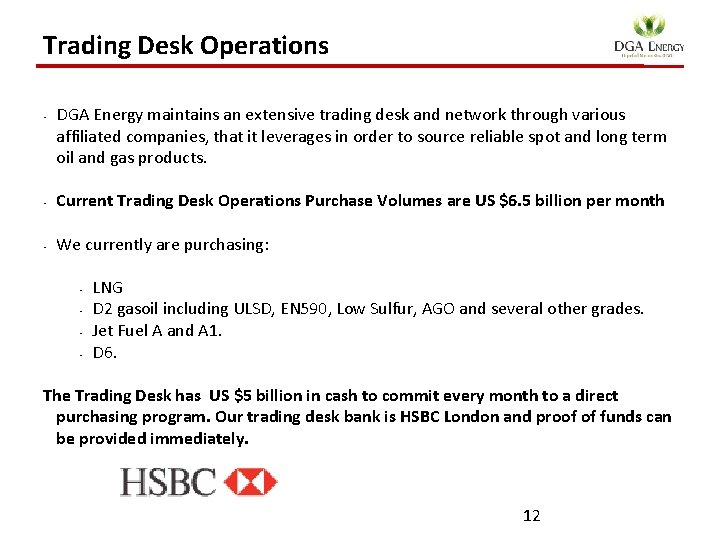 Trading Desk Operations • DGA Energy maintains an extensive trading desk and network through