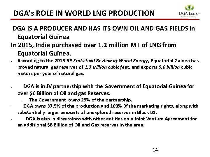 DGA’s ROLE IN WORLD LNG PRODUCTION DGA IS A PRODUCER AND HAS ITS OWN