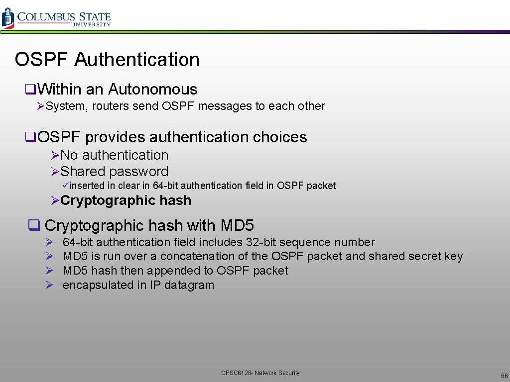 OSPF Authentication q. Within an Autonomous ØSystem, routers send OSPF messages to each other